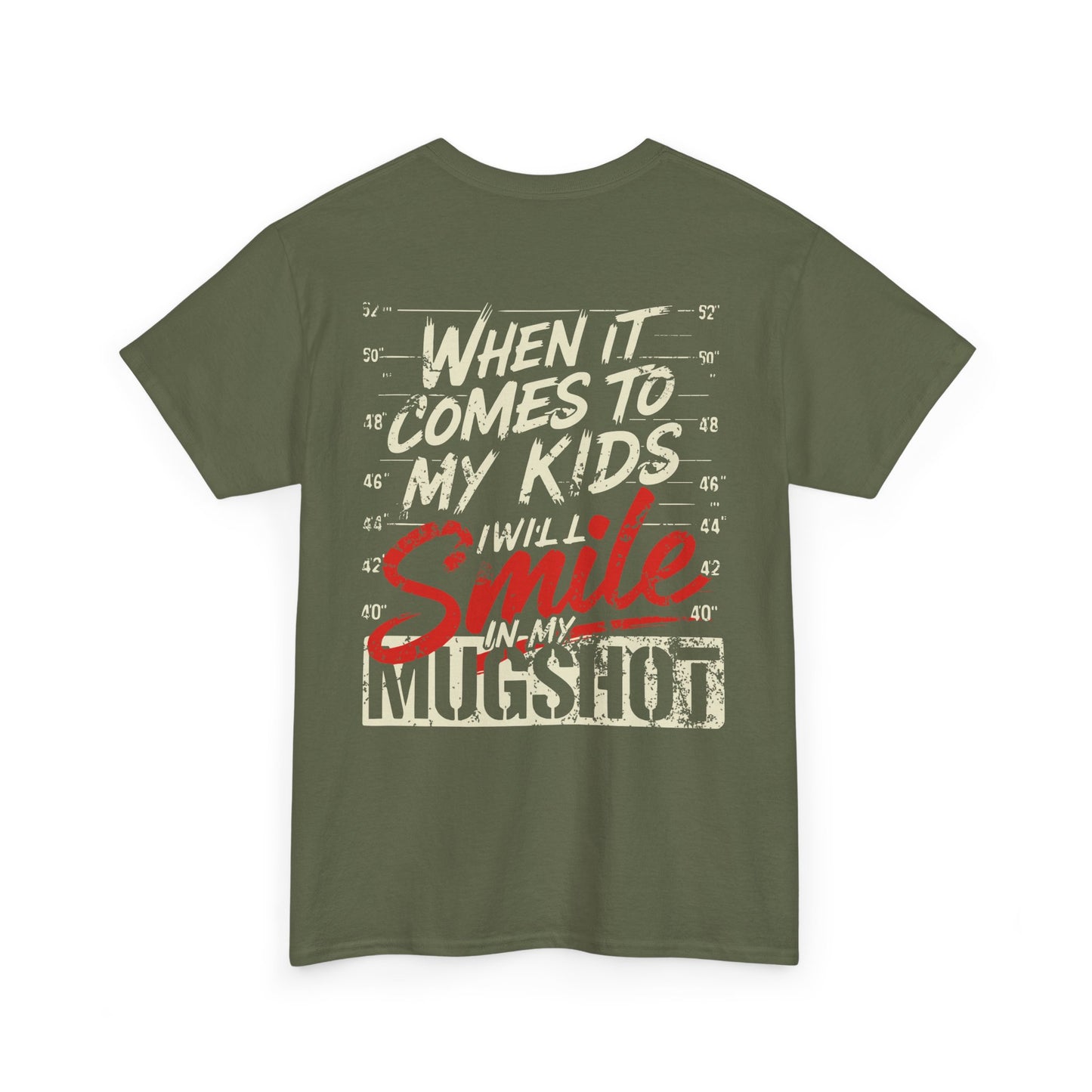 When It Comes To My Kids I Will Smile In My Mugshot Tee