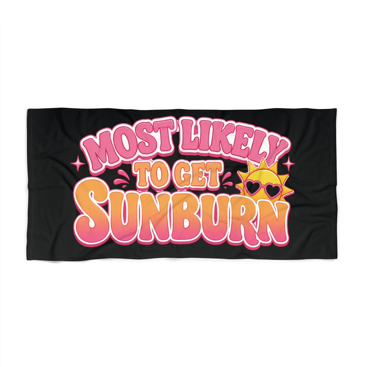 Most Likely to Get Sunburn Beach Towel
