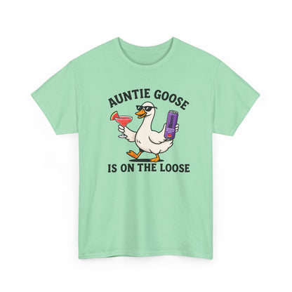Auntie Goose Is On The Loose Tee - Funny Aunt Shirt for Parties & Gifts