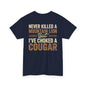 Never Killed a Mountain Lion But I’ve Choked a Cougar T-Shirt