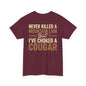 Never Killed a Mountain Lion But I’ve Choked a Cougar T-Shirt