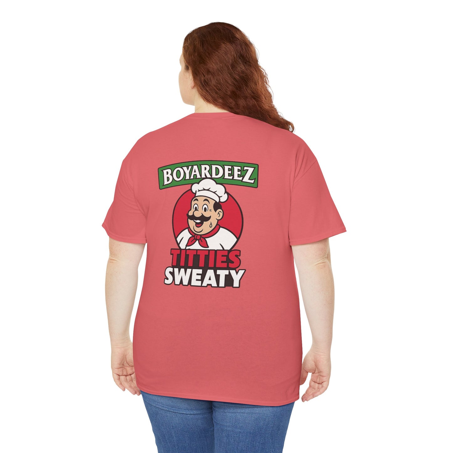 Boyardeez Titties Sweaty Shirt