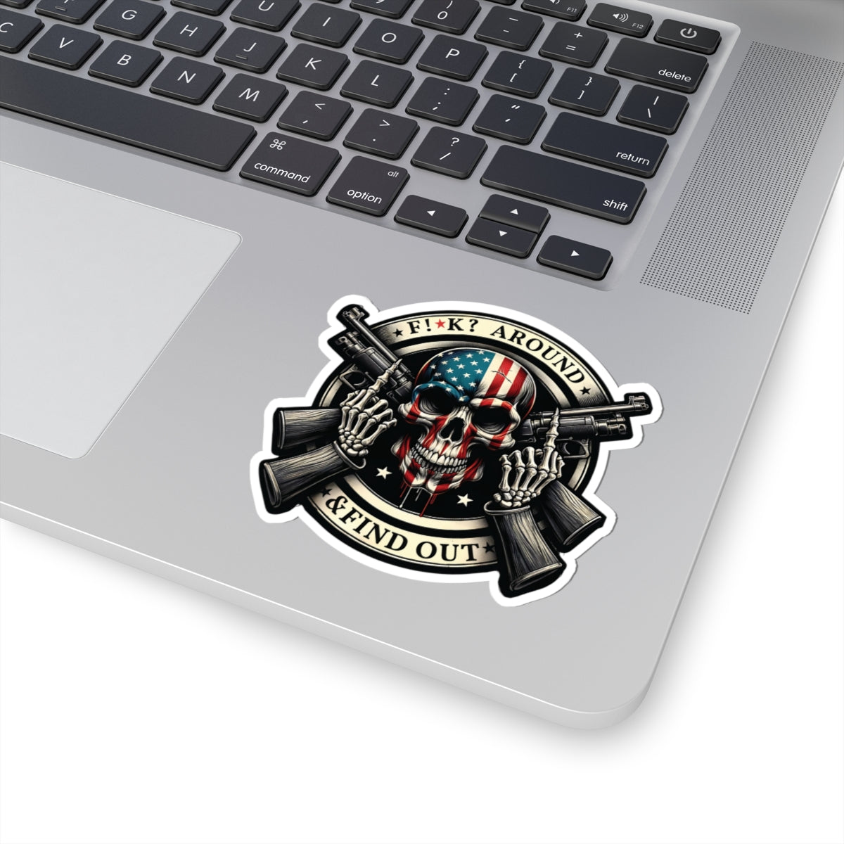 F**k Around and Find Out sticker