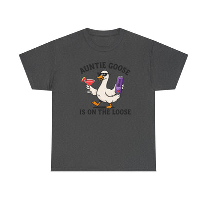 Auntie Goose Is On The Loose Tee - Funny Aunt Shirt for Parties & Gifts