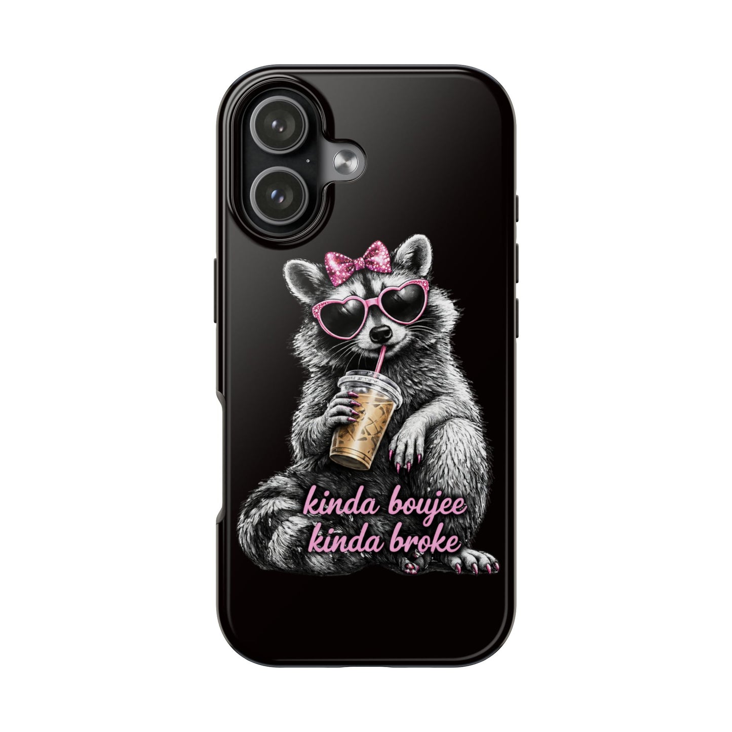 Kinda Boujee, Kinda Broke Raccoon Phone Case