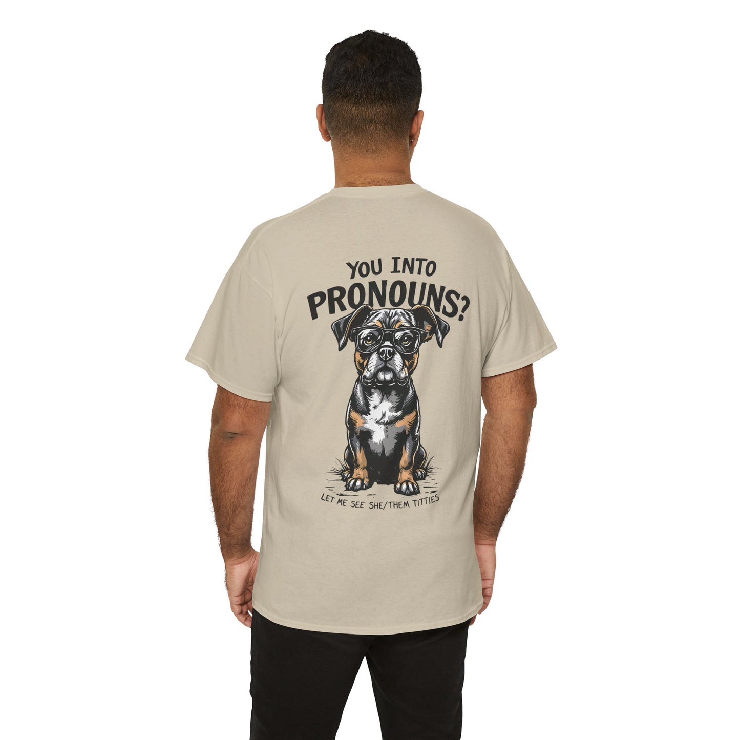 You Into Pronouns Tee