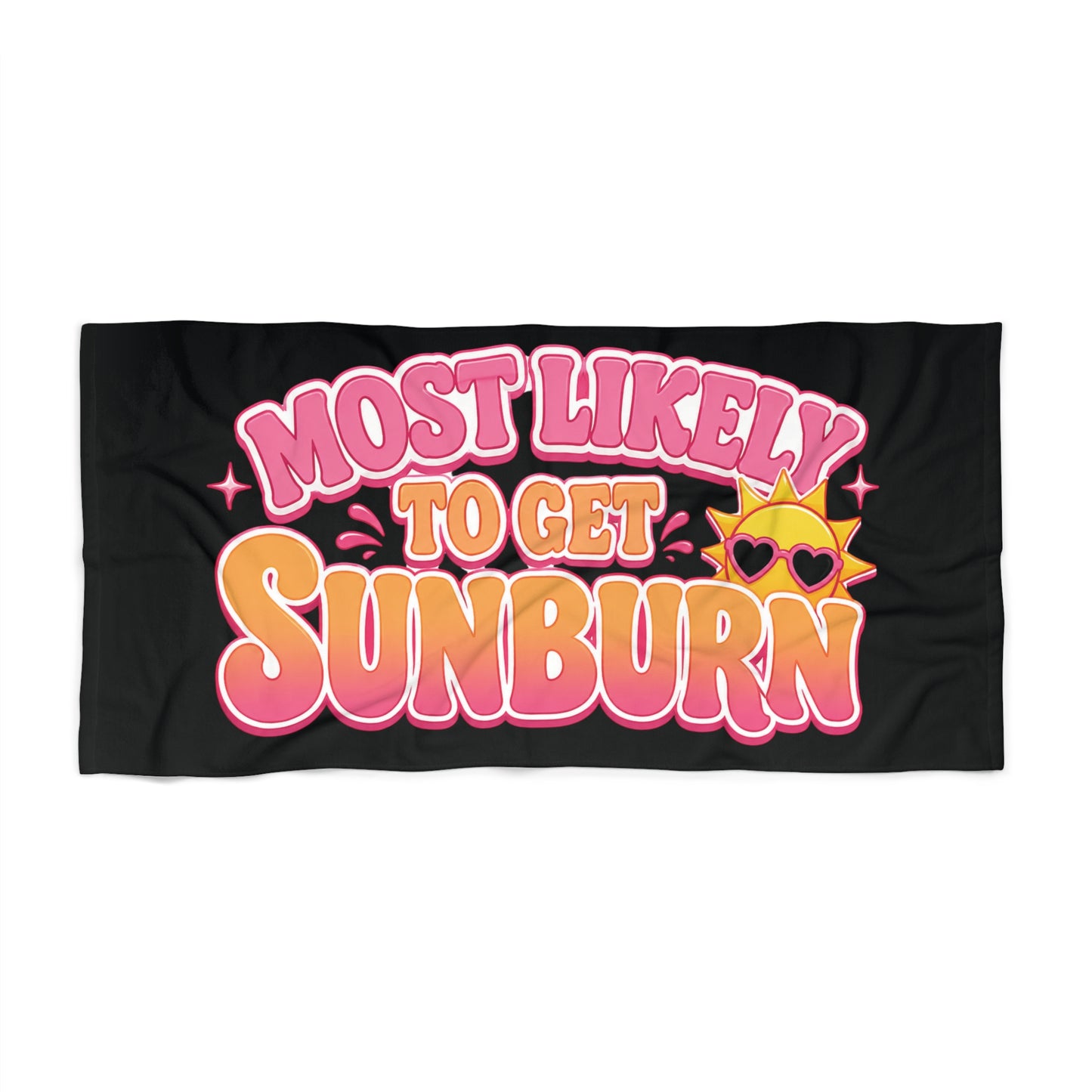 Most Likely to Get Sunburn Beach Towel