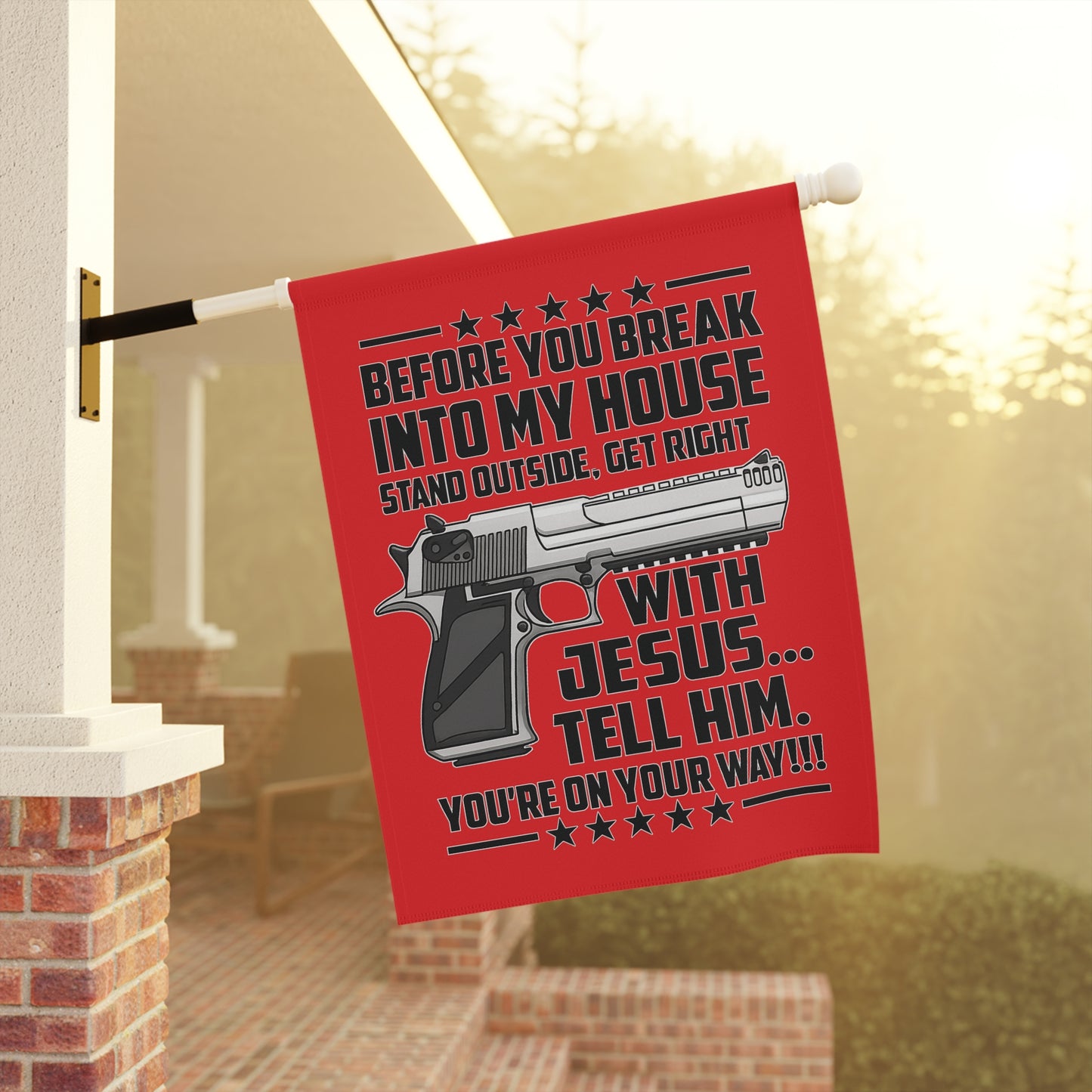 Before You Break Into My House…Flag