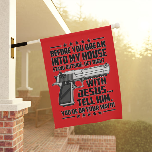 Before You Break Into My House…Flag