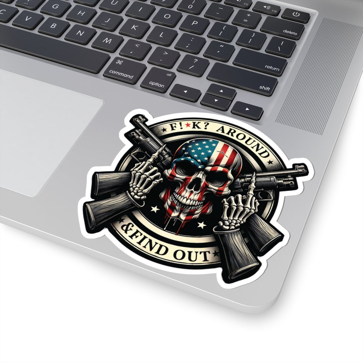 F**k Around and Find Out sticker