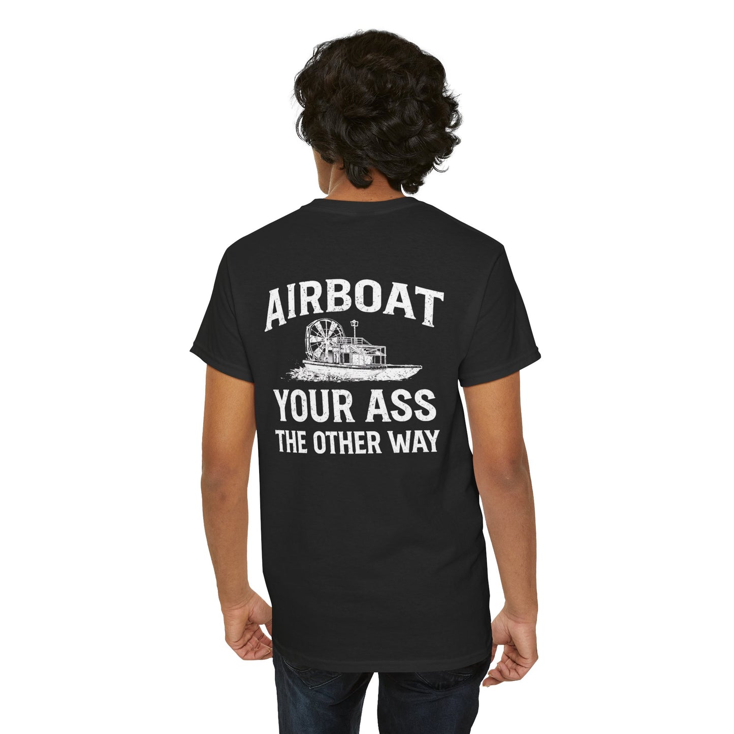 Airboat Your Ass the Other Way Tee