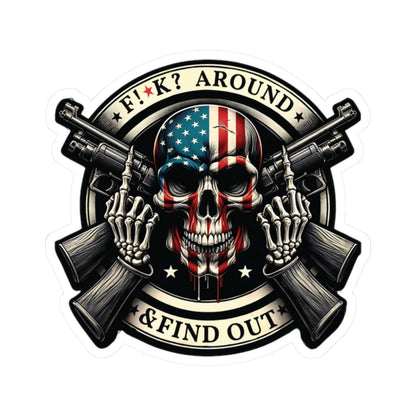 F**k Around and Find Out sticker