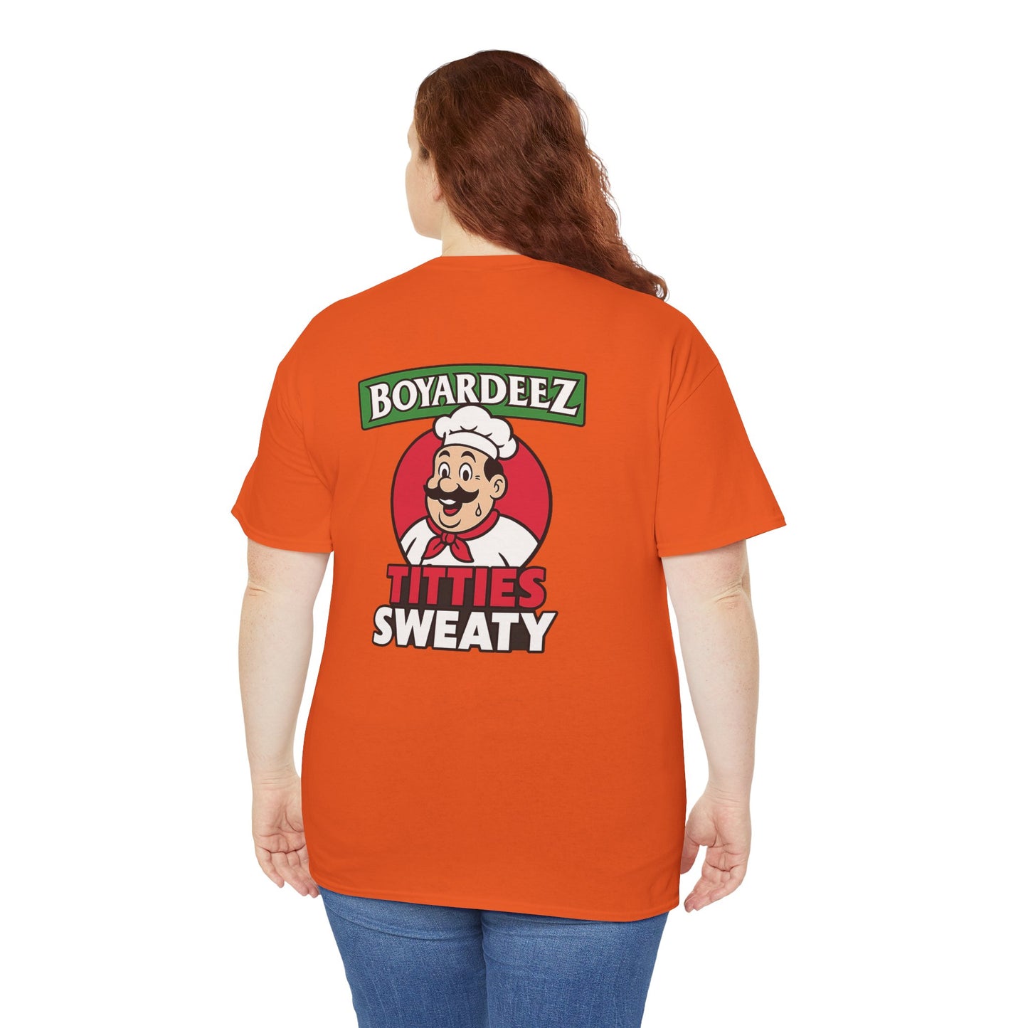 Boyardeez Titties Sweaty Shirt