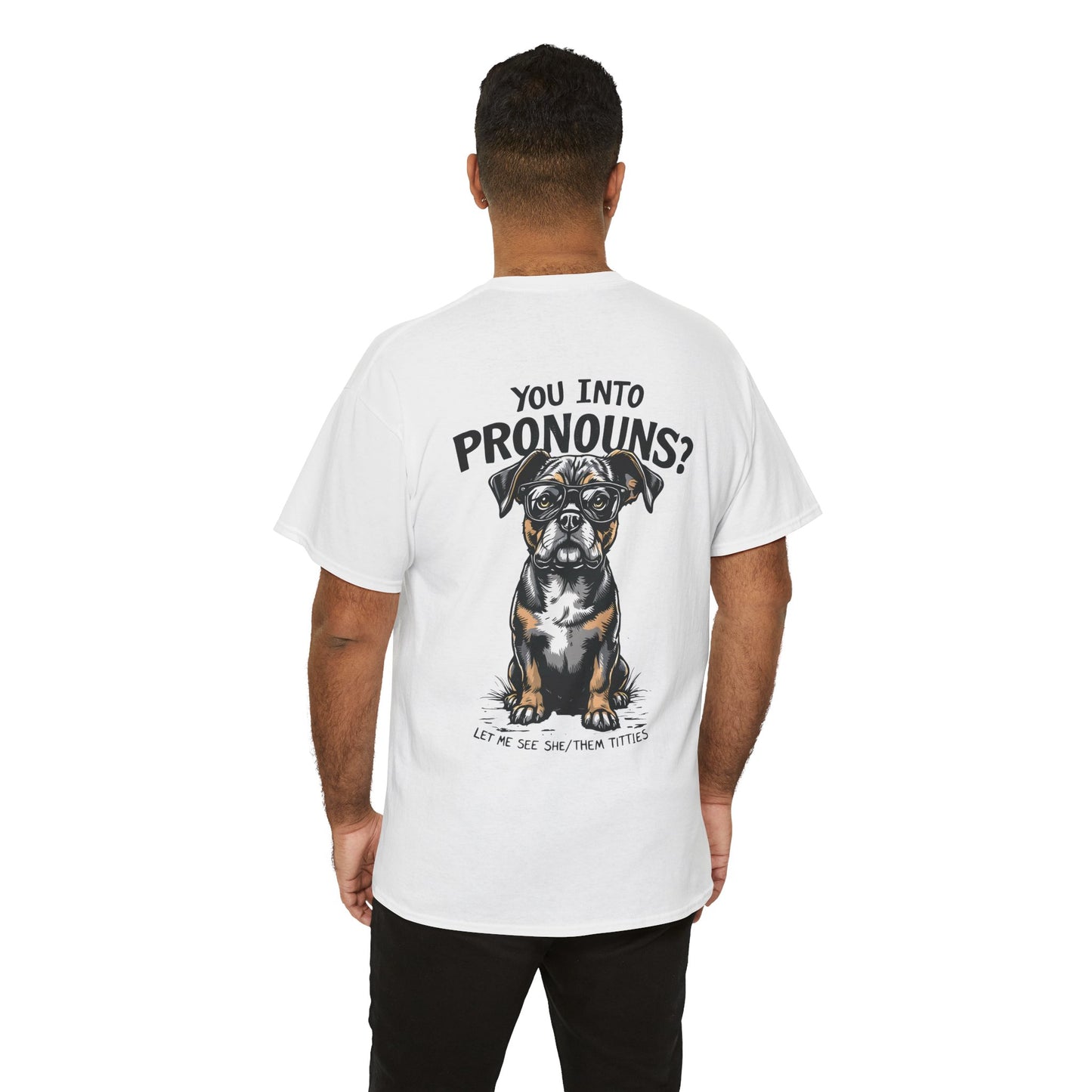 You Into Pronouns Tee