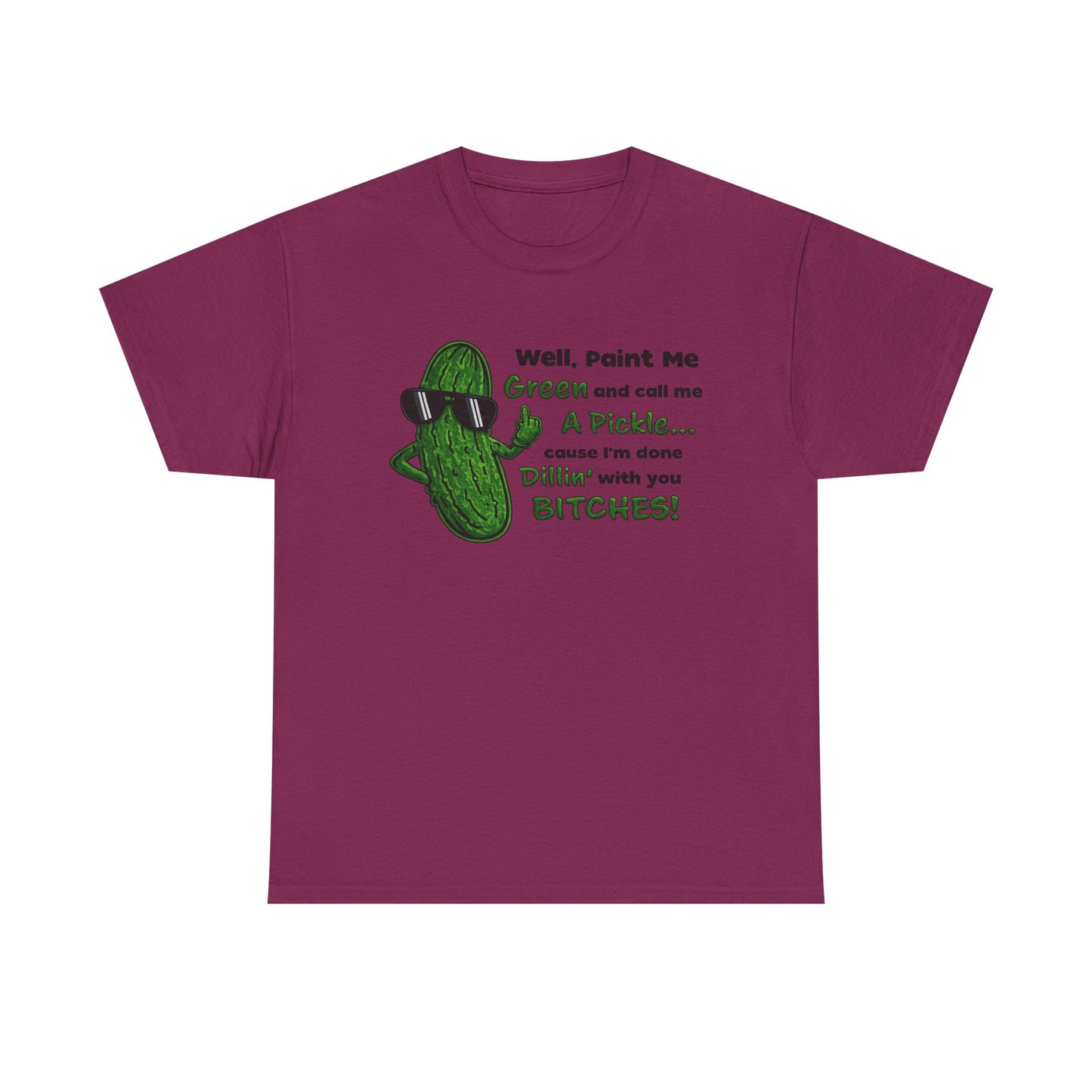 Paint Me Green and Call Me a Pickle