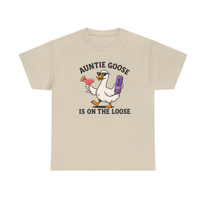 Auntie Goose Is On The Loose Tee - Funny Aunt Shirt for Parties & Gifts